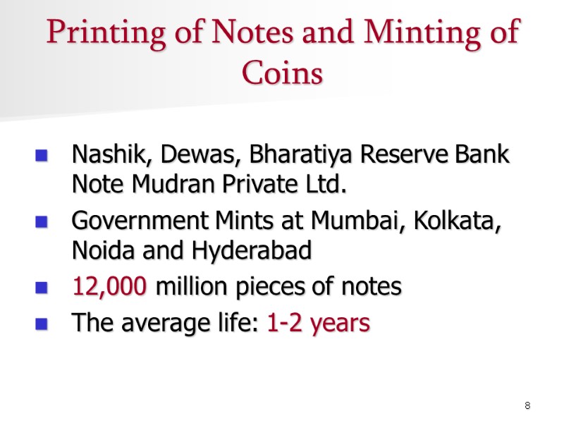 8 Printing of Notes and Minting of Coins  Nashik, Dewas, Bharatiya Reserve Bank